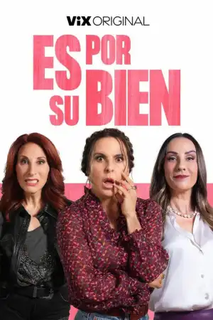 Es Por Su Bien (2024) [Spanish]