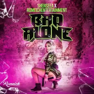 Shenseea – Bad Alone