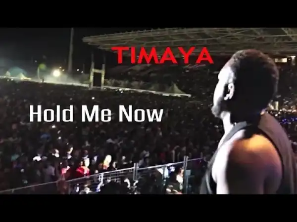 VIDEO: Timaya – Hold Me Now