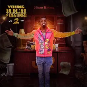 Slime Krime - Young Rich & Destined 2 (Album)