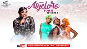 Aiyetoro Town E05 - PAYBACK