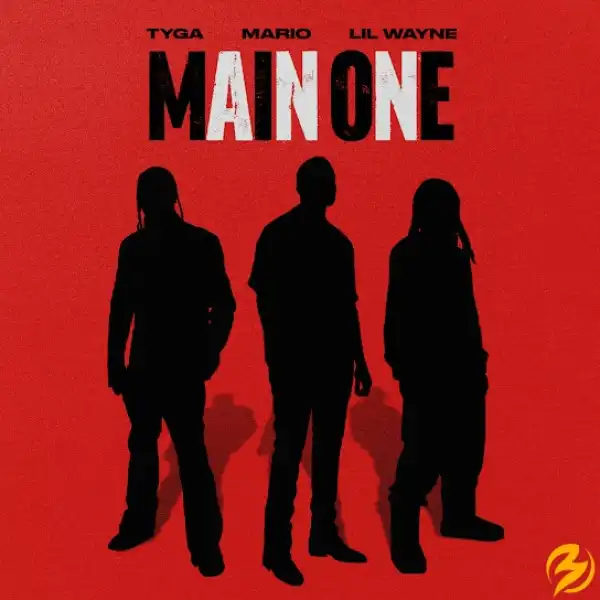 Mario & Lil Wayne – Main One Ft. Tyga