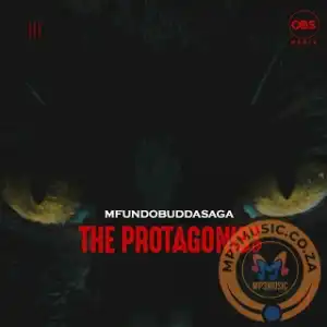Mfundo Budda Saga – The Protagonist EP
