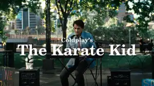 Coldplay - The Karate Kid (Video)