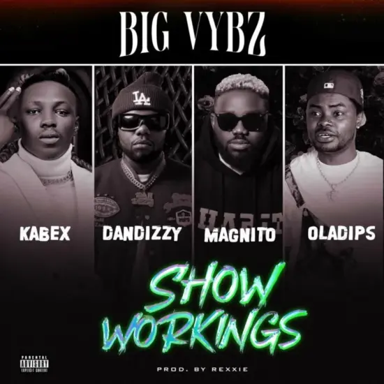 Rexxie - Show Workings ft. Kabex, Magnito, DanDizzy and Oladips