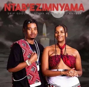 Drip Gogo – Ntabezimnyama ft. Starr Healer & DJ Khyber