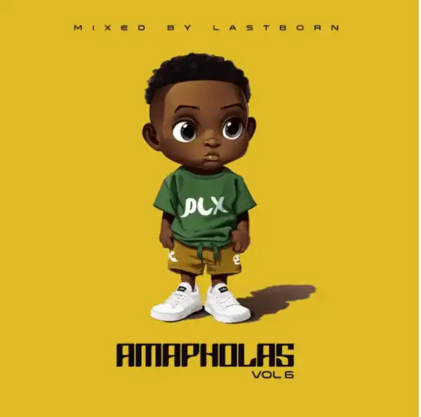 Lastborn – Ama Pholas Vol. 6 Mix