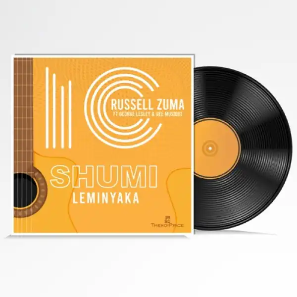 Russell Zuma – Shumi Leminyaka ft. George Lesley & Gee Musique