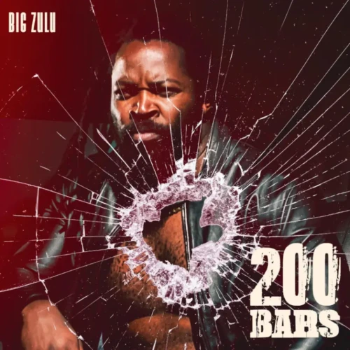 Big Zulu – 200 Bars