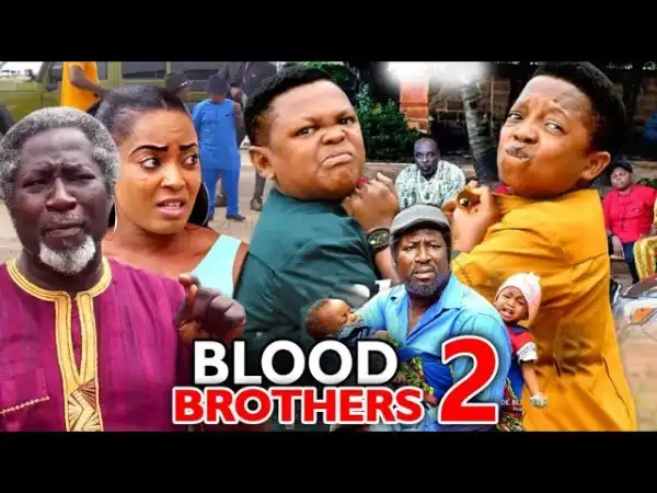 BLOOD BROTHERS SEASON 2 (2020) (Nollywood Movie)