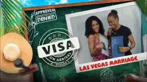 Visa on Arrival - Las Vegas Marriage (S03E09)
