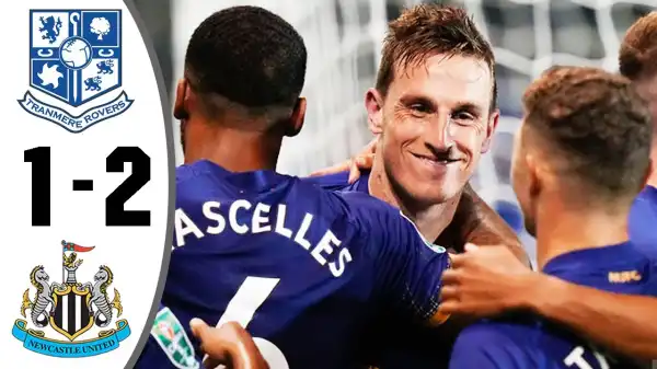 Tranmere vs Newcastle 1 - 2 (EFL Cup 2022 Goals & Highlights)