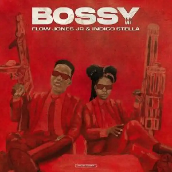 Flow Jones Jr – Bossy Ft. Indigo Stella