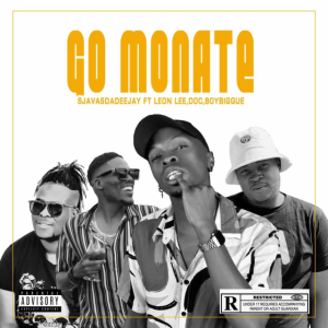 Sjavas Da Deejay – Go Monate ft. Leon Lee, D.O.C & Boy Biggie