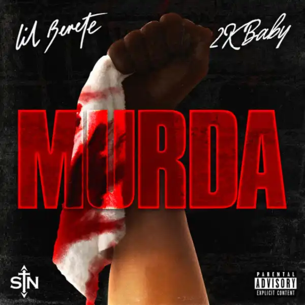 Lil Berete Ft. 2KBABY – Murda