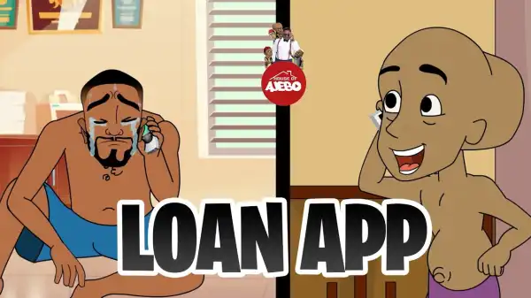 House Of Ajebo – Loan App Call (Comedy Video)