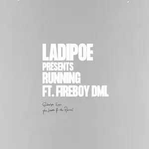 LadiPoe – Running Ft. Fireboy DML
