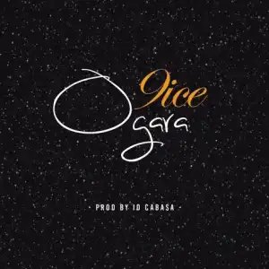 9ice - Ogara (Produced By ID Cabasa)