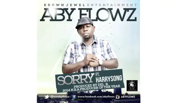 Aby Flowz - Sorry Ft. Harrysong