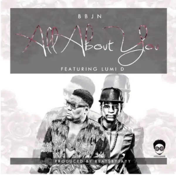 BBJN - All About You Ft. Lumi