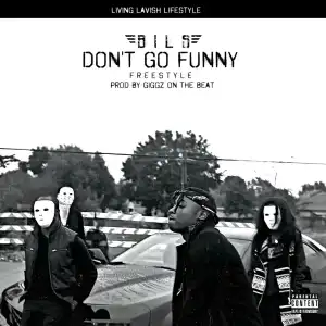 Bils - Dont Go Funny
