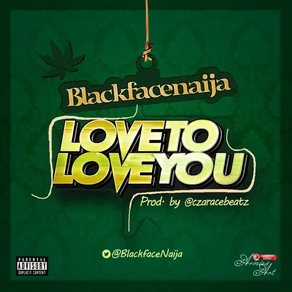 BlackFaceNaija - Love To Love You