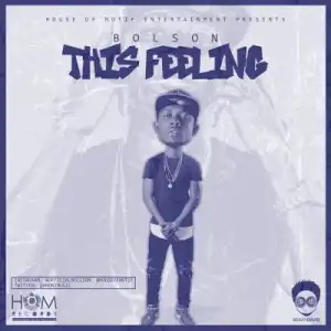 Bolson - This Feeling (Prod by GospelOnDeBeatz)
