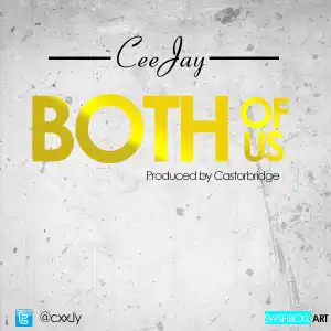 Ceejay - Both Of Us