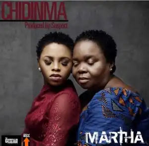 Chidinma - Martha