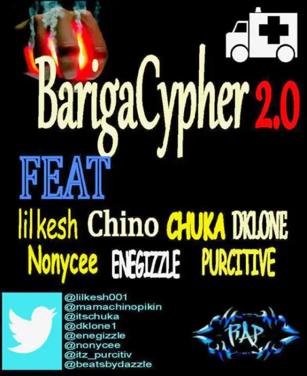 DAZZLE - Bariga Cypher ft. Lil kesh, Chino, Chuka, Dklone, Nonycee, Enegizzle & Pursitive