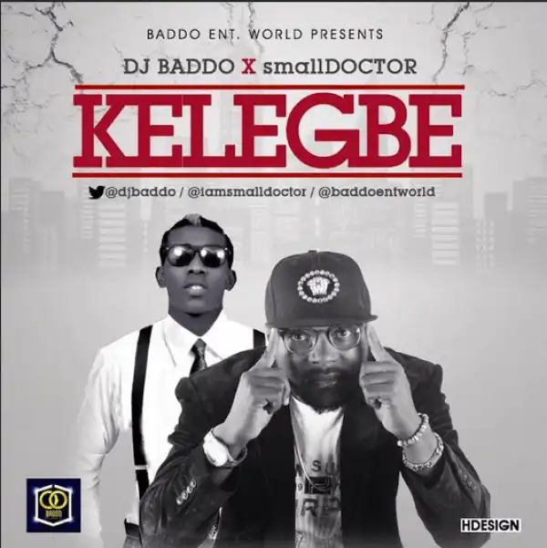 DJ Baddo - Kelegbe Ft. Small Doctor