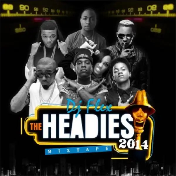 DJ Flex - The Headies 2014 Mix