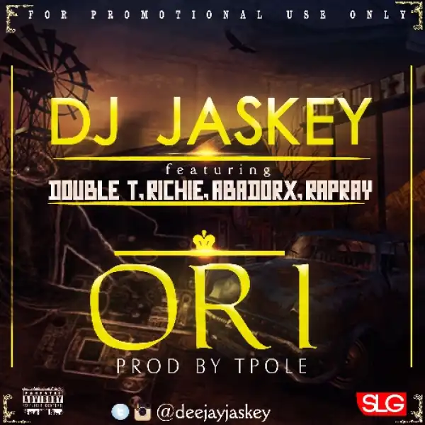 DJ Jaskey - Ori ft Double T, Richie, Abadorx & Rapray