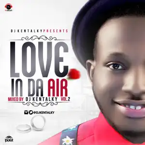DJ Kentalky - Love In The Air VOL. 2