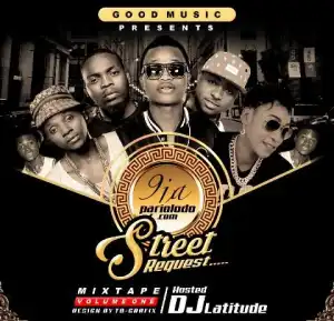 DJ Latitude - 9japariolodo Street Request Mix