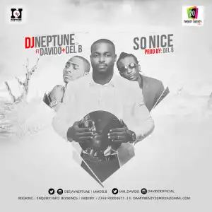 DJ Neptune - So Nice ft. Davido & Del B