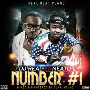 DJ Real - Number 1 Ft. Naeto C