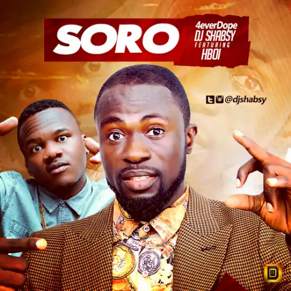 DJ Shabsy - Soro ft. H-Boi