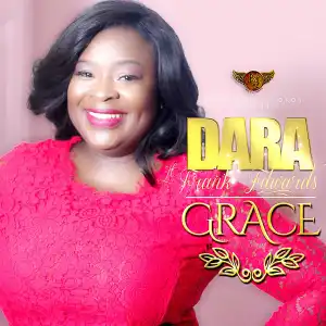 Dara - Grace ft Frank Edwards