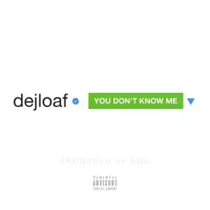 DeJ Loaf - You Don’t Know Me
