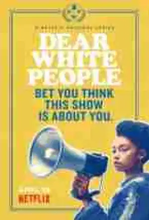 Dear White People