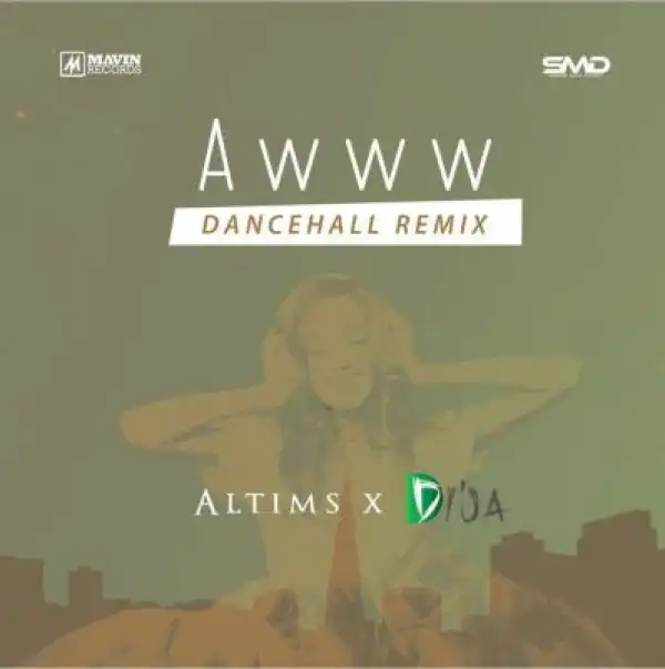 Di’Ja - Awww (Dancehall Remix) ft. Altims
