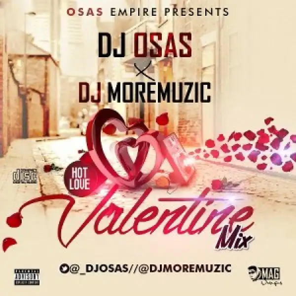 Dj Osas - Valentine Mix & Dj MoreMuzic
