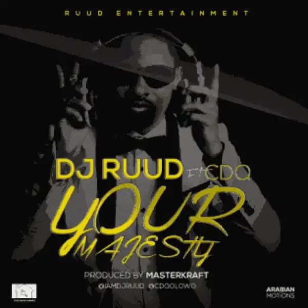 Dj Ruud - Majesty ft. CDQ, Masterkraft (Prod. by Masterkraft)