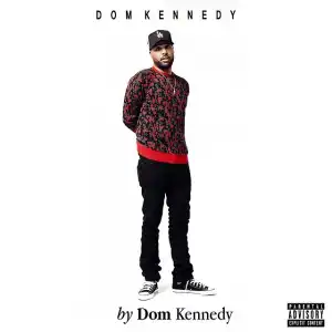 Dom Kennedy - 2 Bad