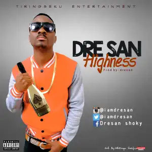 Dre San - Highness