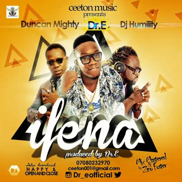 Duncan Mighty - Ifena Ft. Dr E & DJ Humility