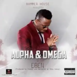 Eben - Alpha & Omega