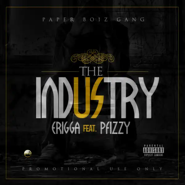 Erigga - The Industry Ft. P Fizzy