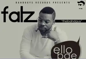 Falz - Ello Bae